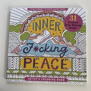 Inner F*Cking Peace Adult Coloring Book (31 Stress-Relieving Designs) NEW